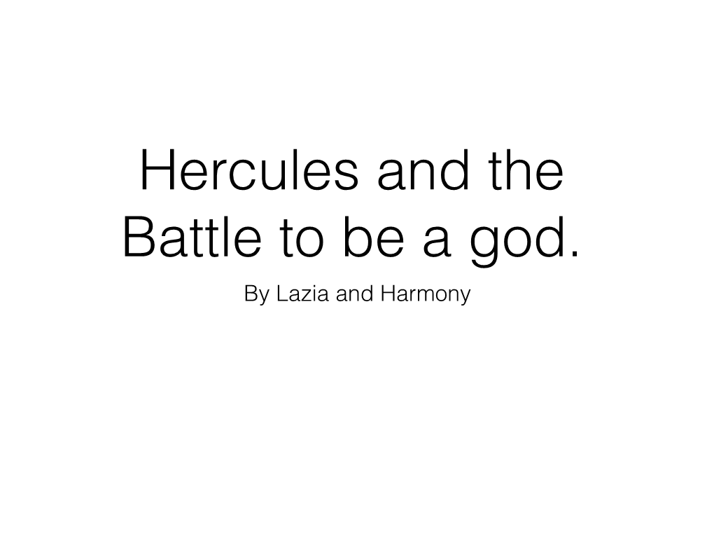 By Lazia and Harmony a Little Bit About Hercules