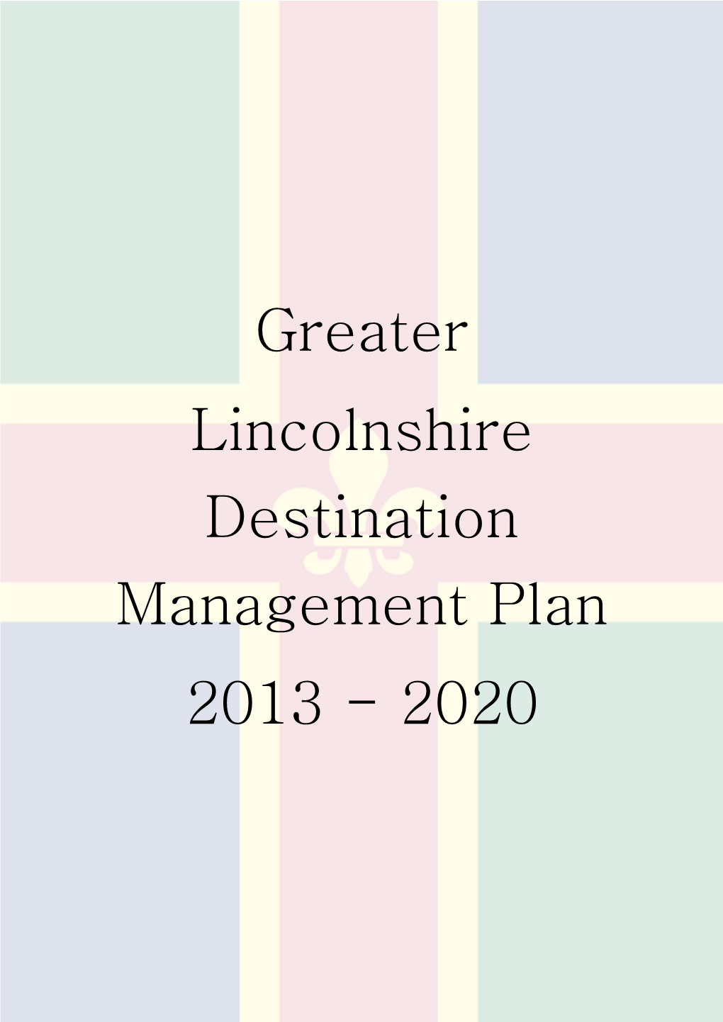Destination Management Plan 2013 - 2020