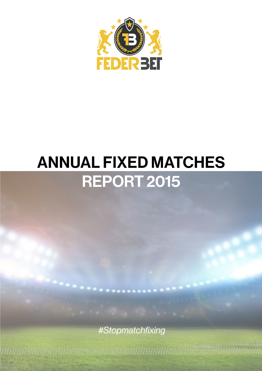 Annual Fixed Matches Report 2015
