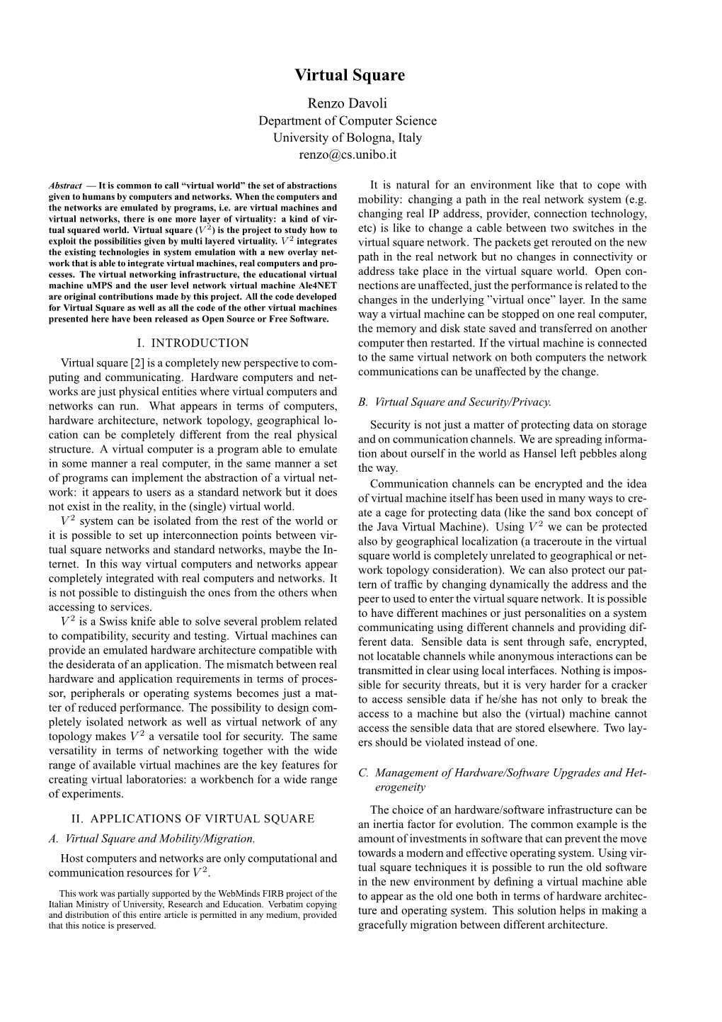 Virtual Square Renzo Davoli Department of Computer Science University of Bologna, Italy Renzo@Cs.Unibo.It