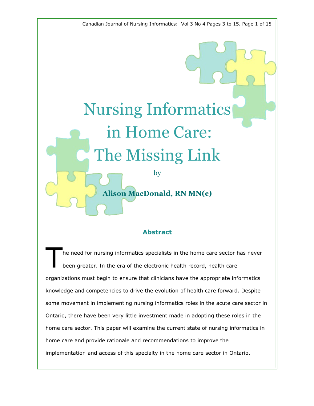 Nursing Informatics in Home Care: the Missing Link By