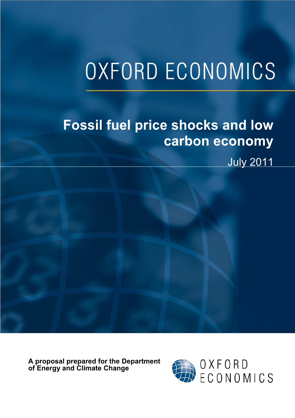 Fossil Fuel Price Shocks and Low Carbon Economy July 2011