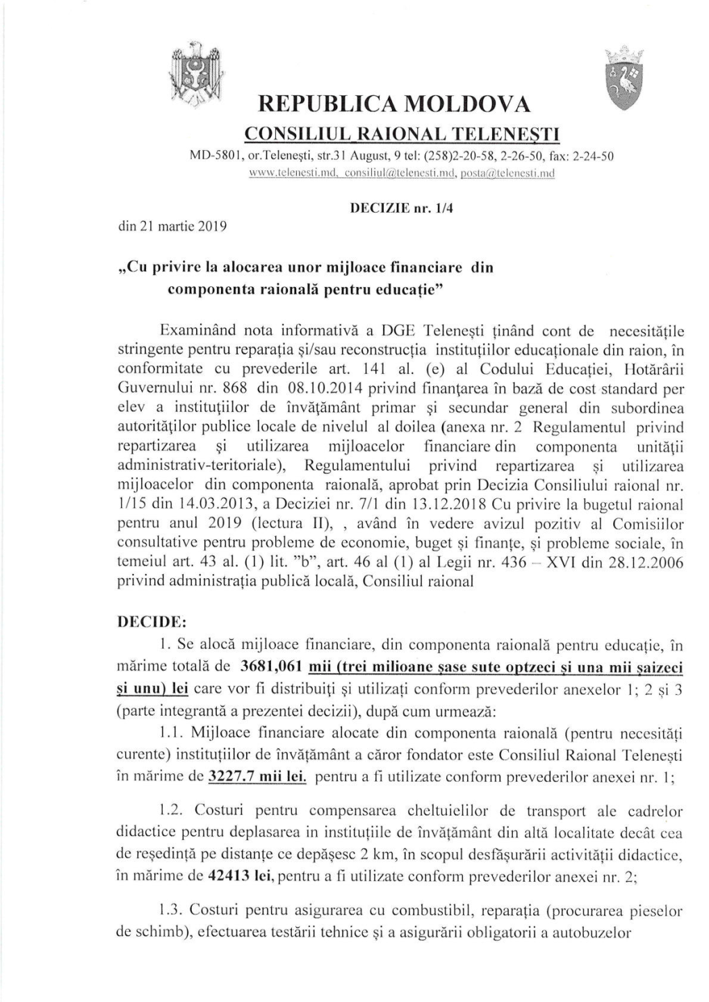 REPURLICA MOLDOVA CONSILIUL RAIONAI-, TELENESTI MD-580L, Or.Telenegti, Str.3 I August, 9 Tel: (258)2-20-58,2-26-50, Fax 2-24-50 Wlyy