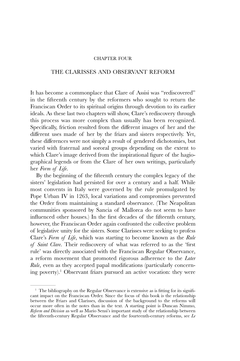THE CLARISSES and OBSERVANT REFORM It Has Become A