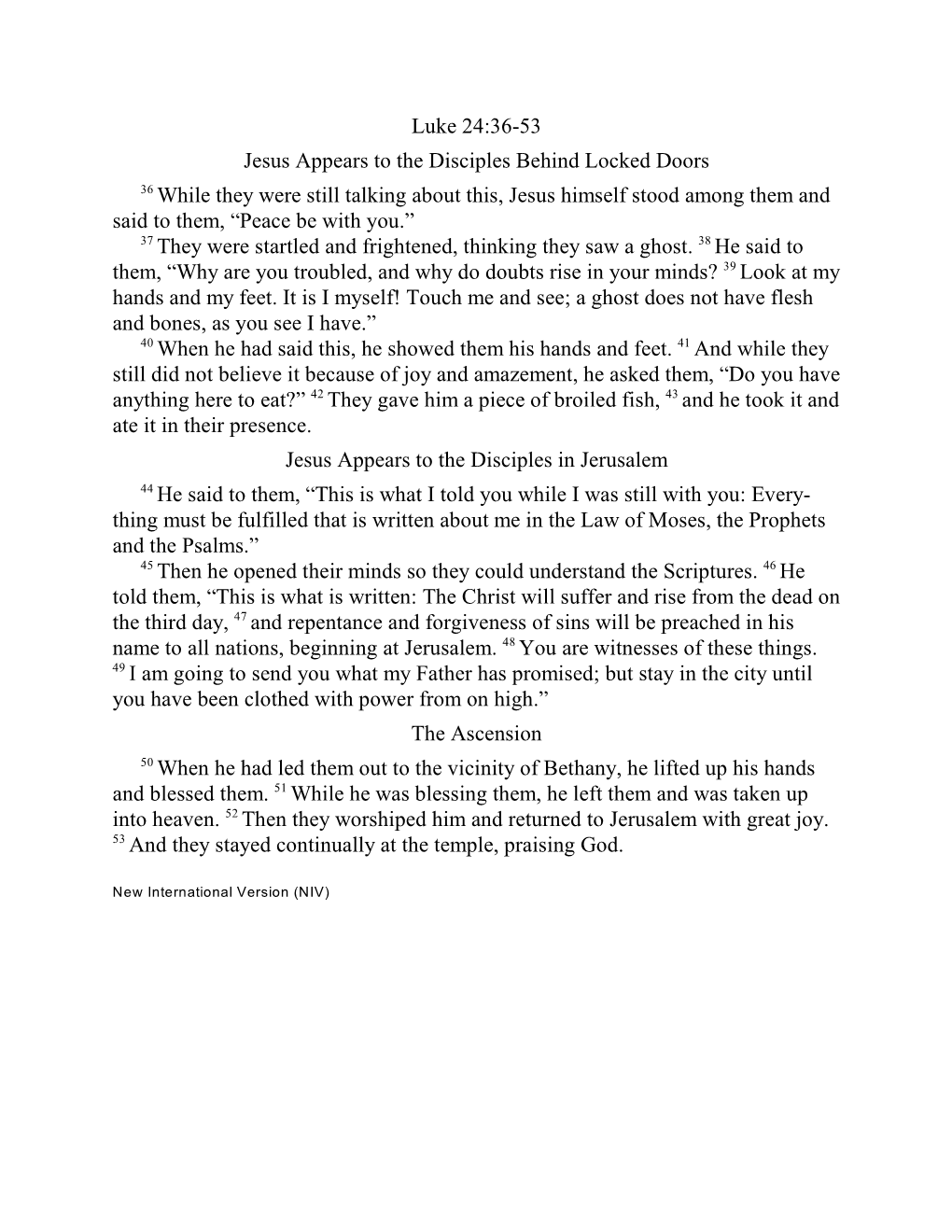 Luke 24:36-53 Jesus Appears to the Disciples Behind Locked Doors While They Were Still Talking About This, Jesus Himself Stood A