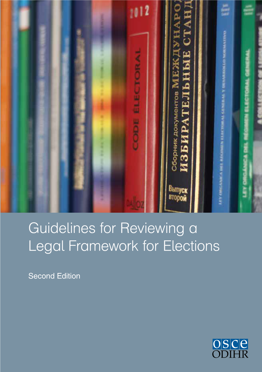 Guidelines for Reviewing a Legal Framework for Elections