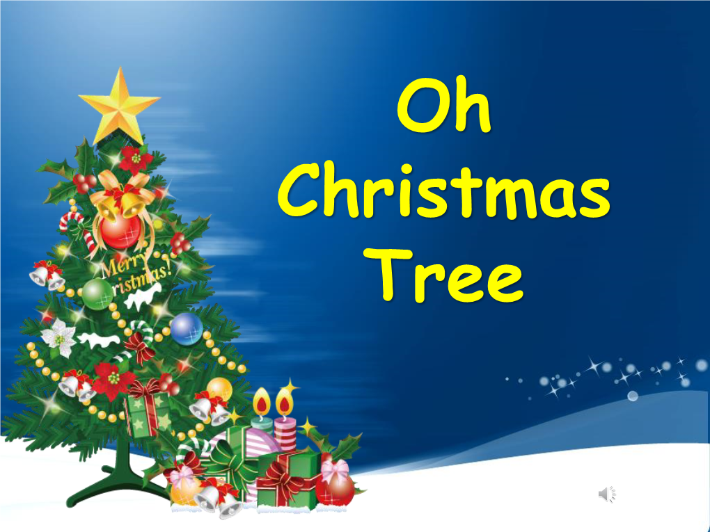 Oh Christmas Tree Oh Christmas Tree; Focal Point • the Christmas Tree Has Played an Important Role in Celebrating All That Is Christmas Since the Mid 1500’S