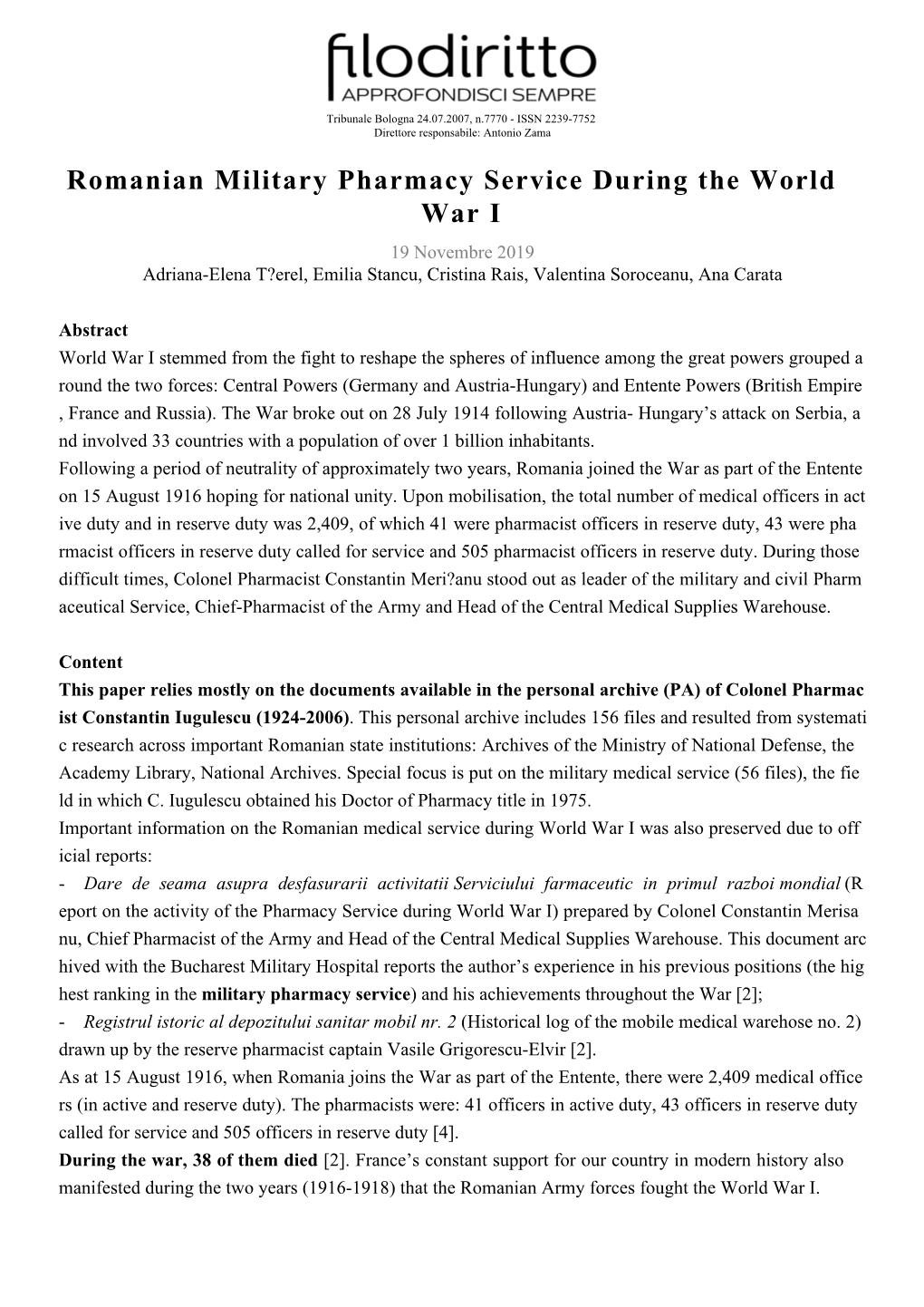 Romanian Military Pharmacy Service During the World War I 19 Novembre 2019 Adriana-Elena T?Erel, Emilia Stancu, Cristina Rais, Valentina Soroceanu, Ana Carata