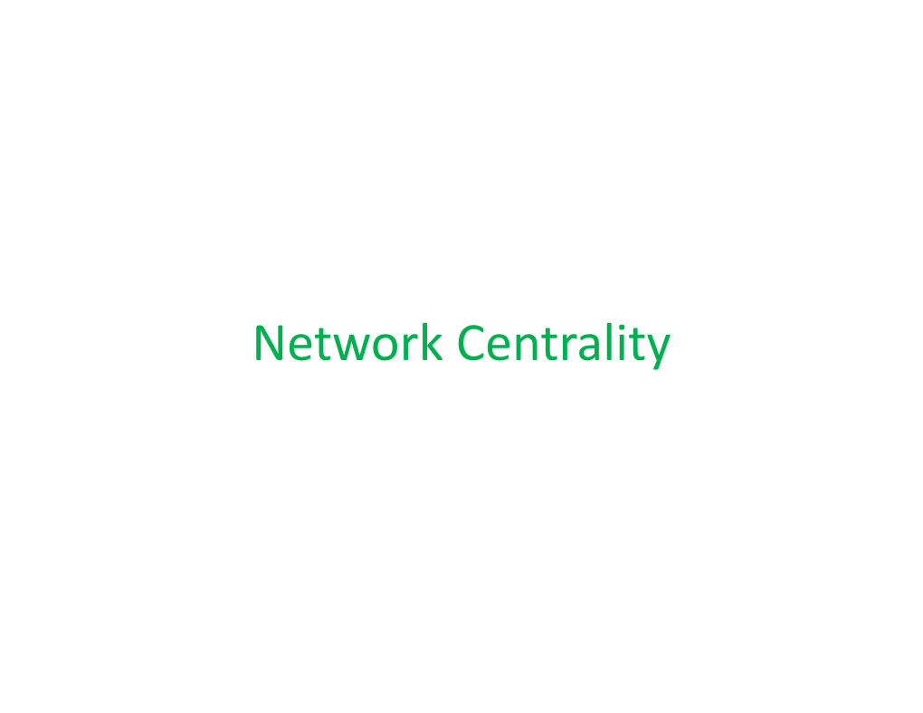 Network Centrality Degree Centrality Degree Centrality