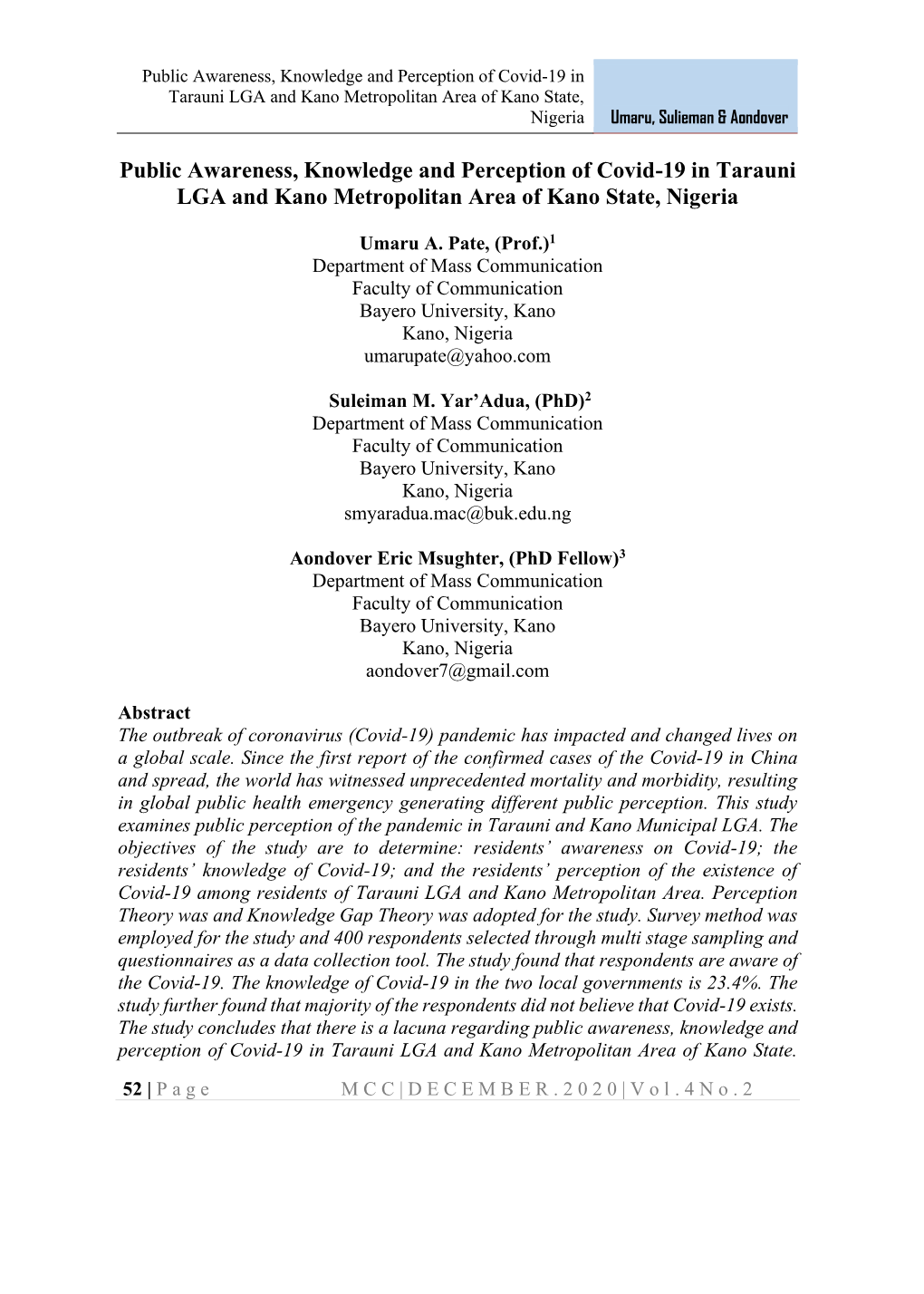 Public Awareness, Knowledge and Perception of Covid-19 in Tarauni LGA and Kano Metropolitan Area of Kano State, Nigeria Umaru, Sulieman & Aondover