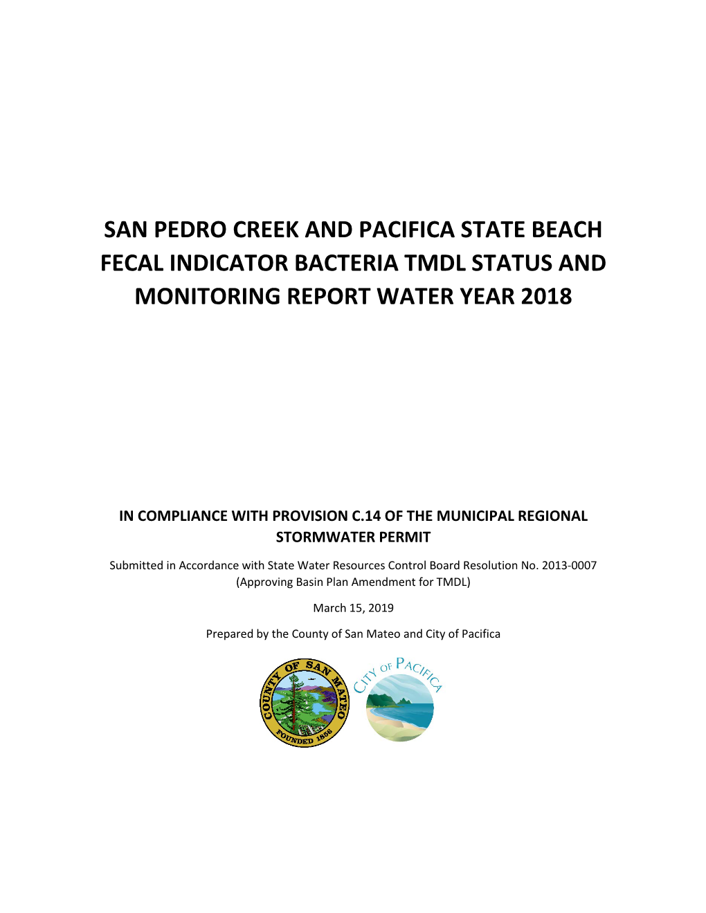 San Pedro Creek and Pacifica State Beach Fecal Indicator Bacteria Tmdl Status and Monitoring Report Water Year 2018