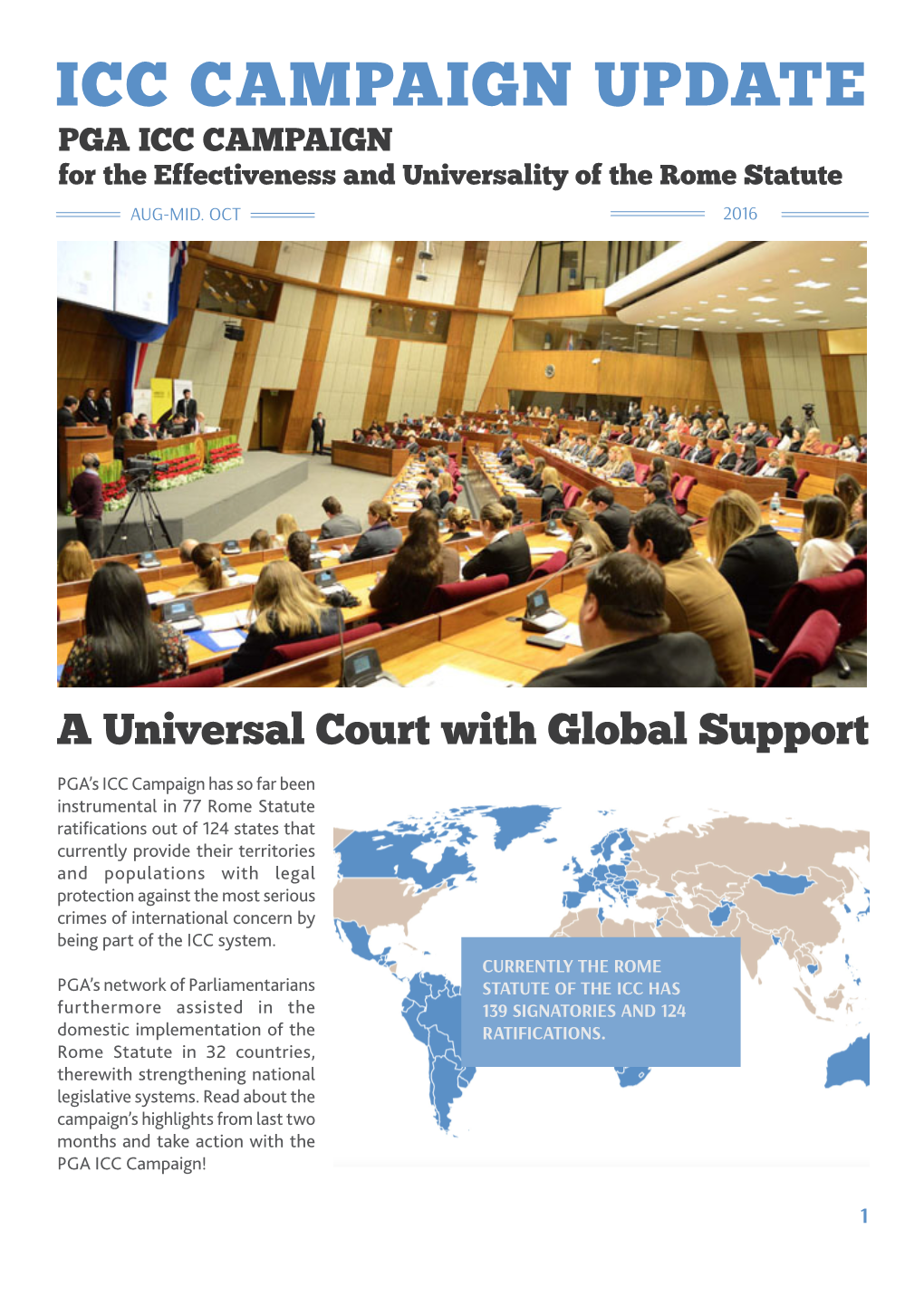 ICC CAMPAIGN UPDATE PGA ICC CAMPAIGN for the Effectiveness and Universality of the Rome Statute AUG-MID