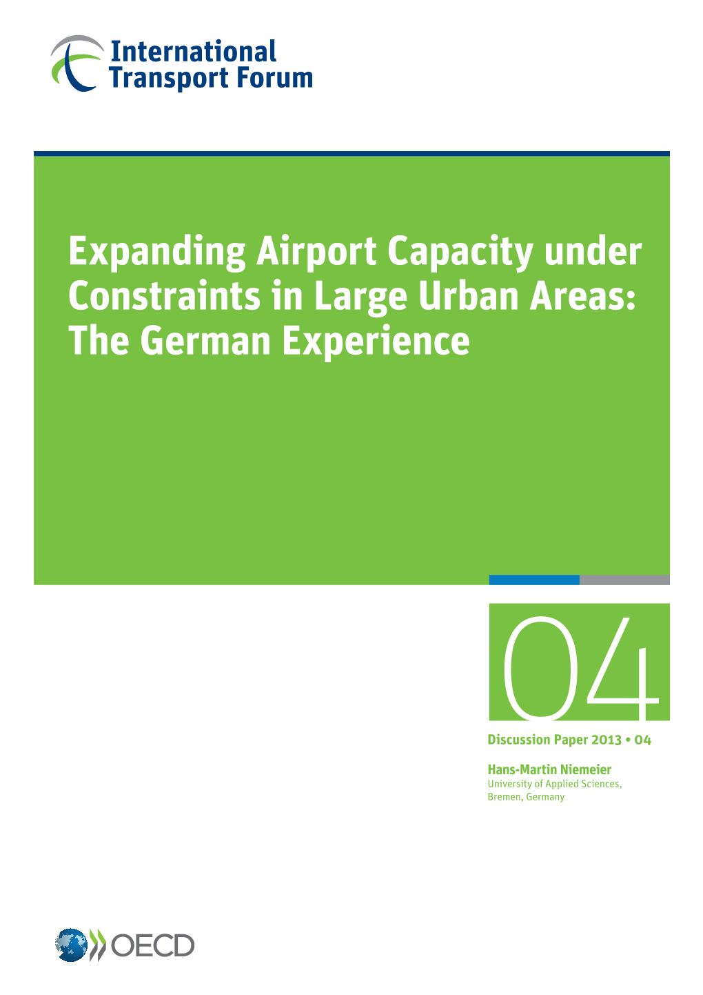 Expanding Airport Capacity Under Constraints in Large Urban Areas: the German Experience