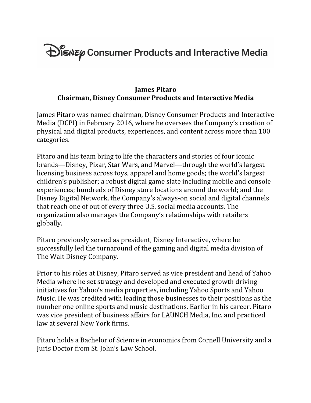 James Pitaro Chairman, Disney Consumer Products and Interactive Media