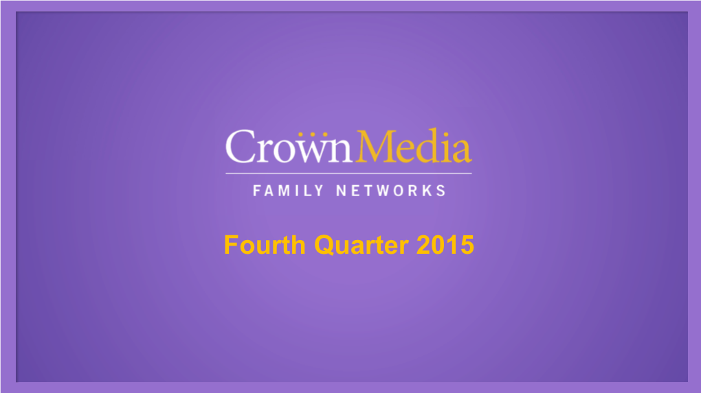 Crown Media Family Networks We Help Celebrate Life’S Special Moments Every Day