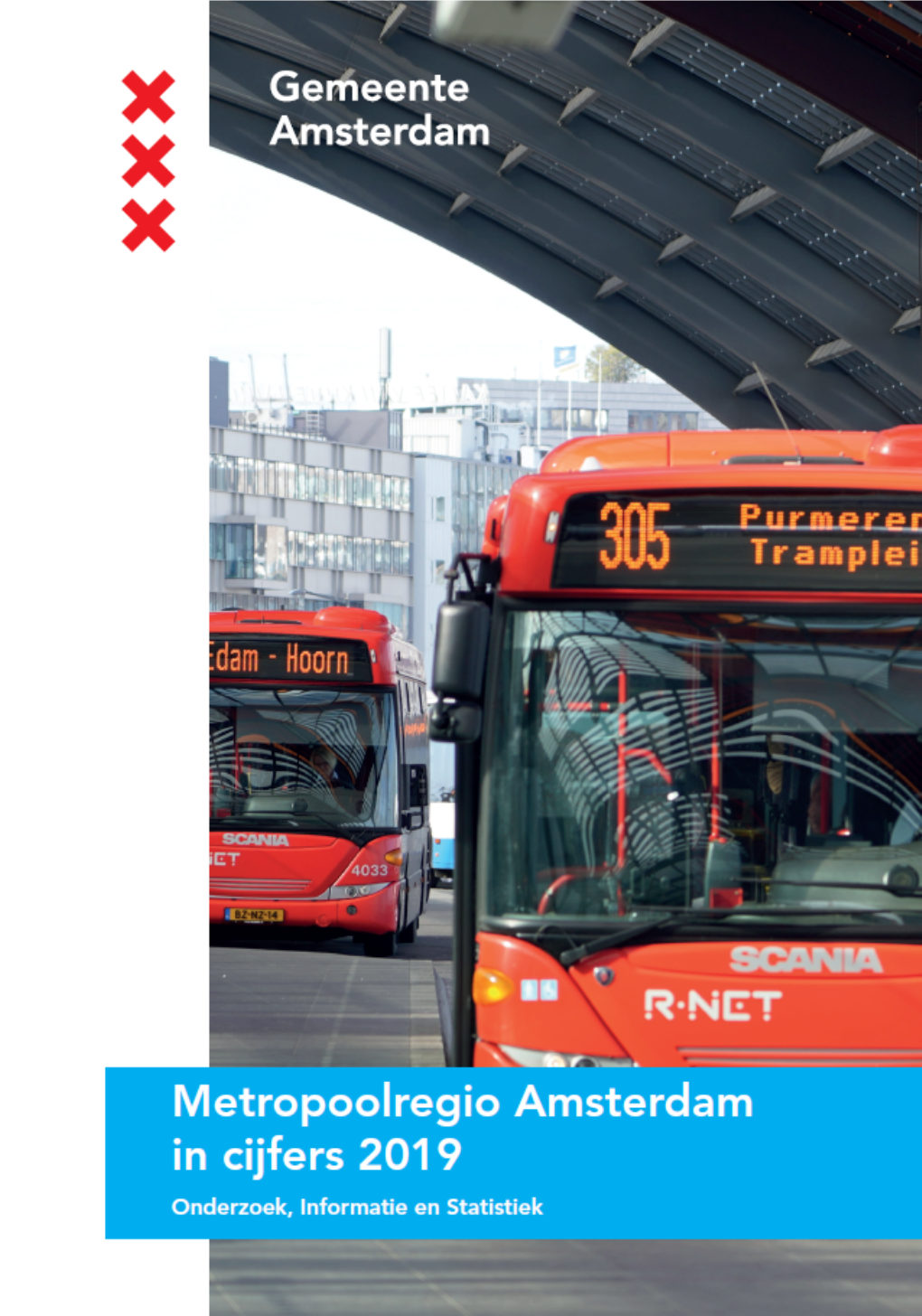 Metropoolregio Amsterdam in Cijfers 2019 Onderzoek, Informatie En Statistiek 2