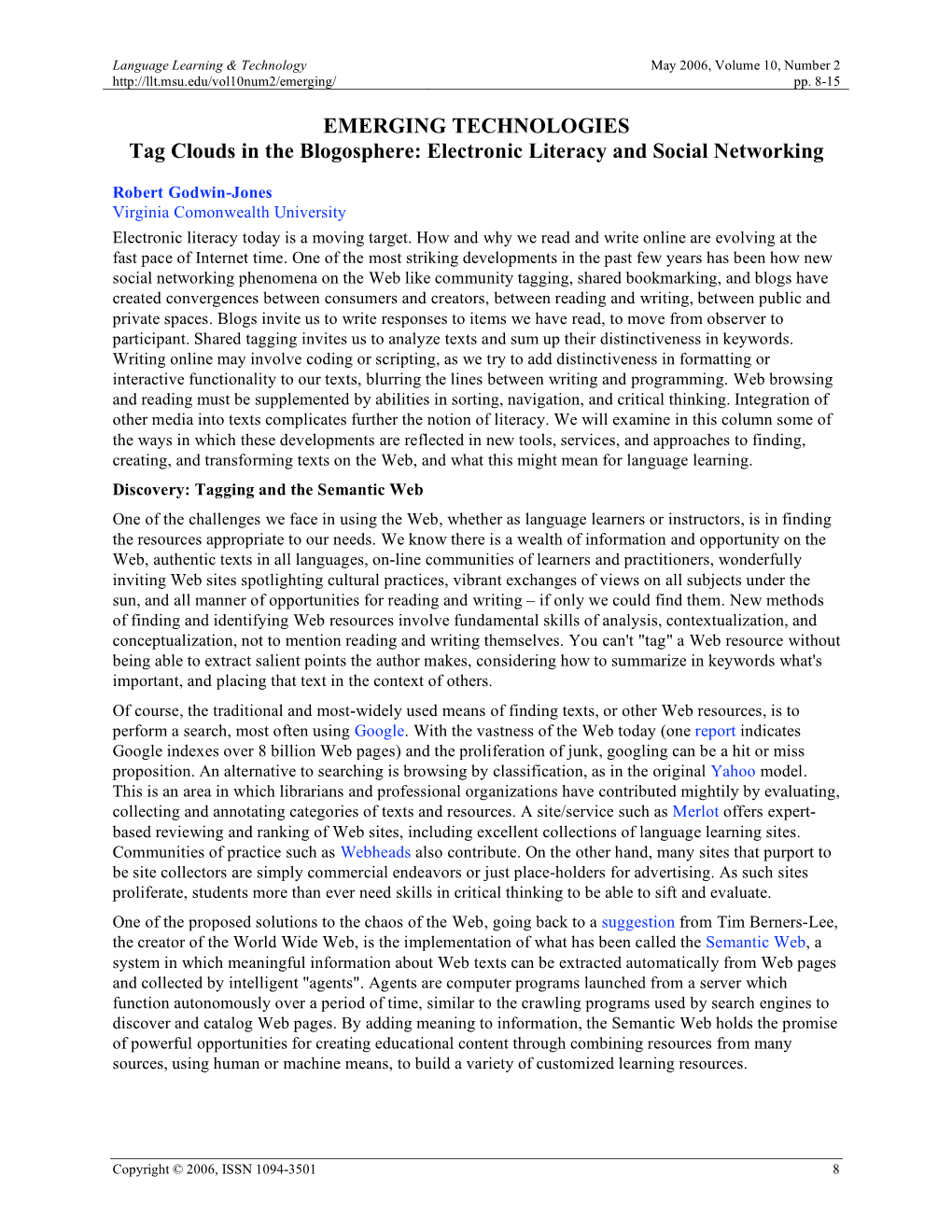 EMERGING TECHNOLOGIES Tag Clouds in the Blogosphere: Electronic Literacy and Social Networking