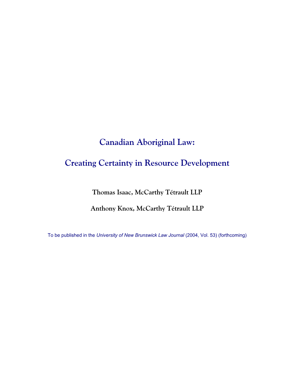 Canadian Aboriginal Law: Creating Certainty in Resource Development