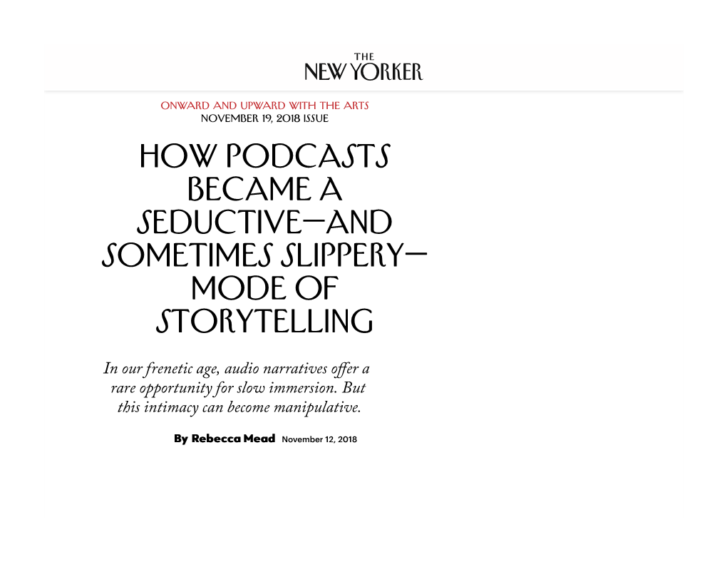 How Podcasts Became a Seductive—And Sometimes Slippery— Mode of Storytelling