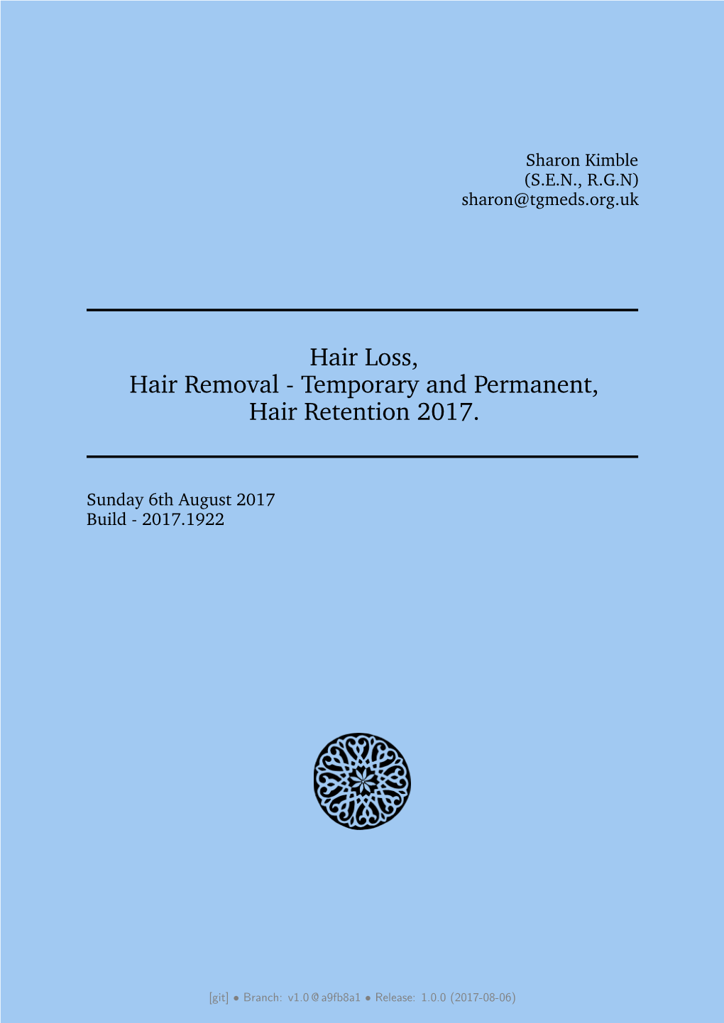 Hair Loss, Hair Removal - Temporary and Permanent, Hair Retention 2017