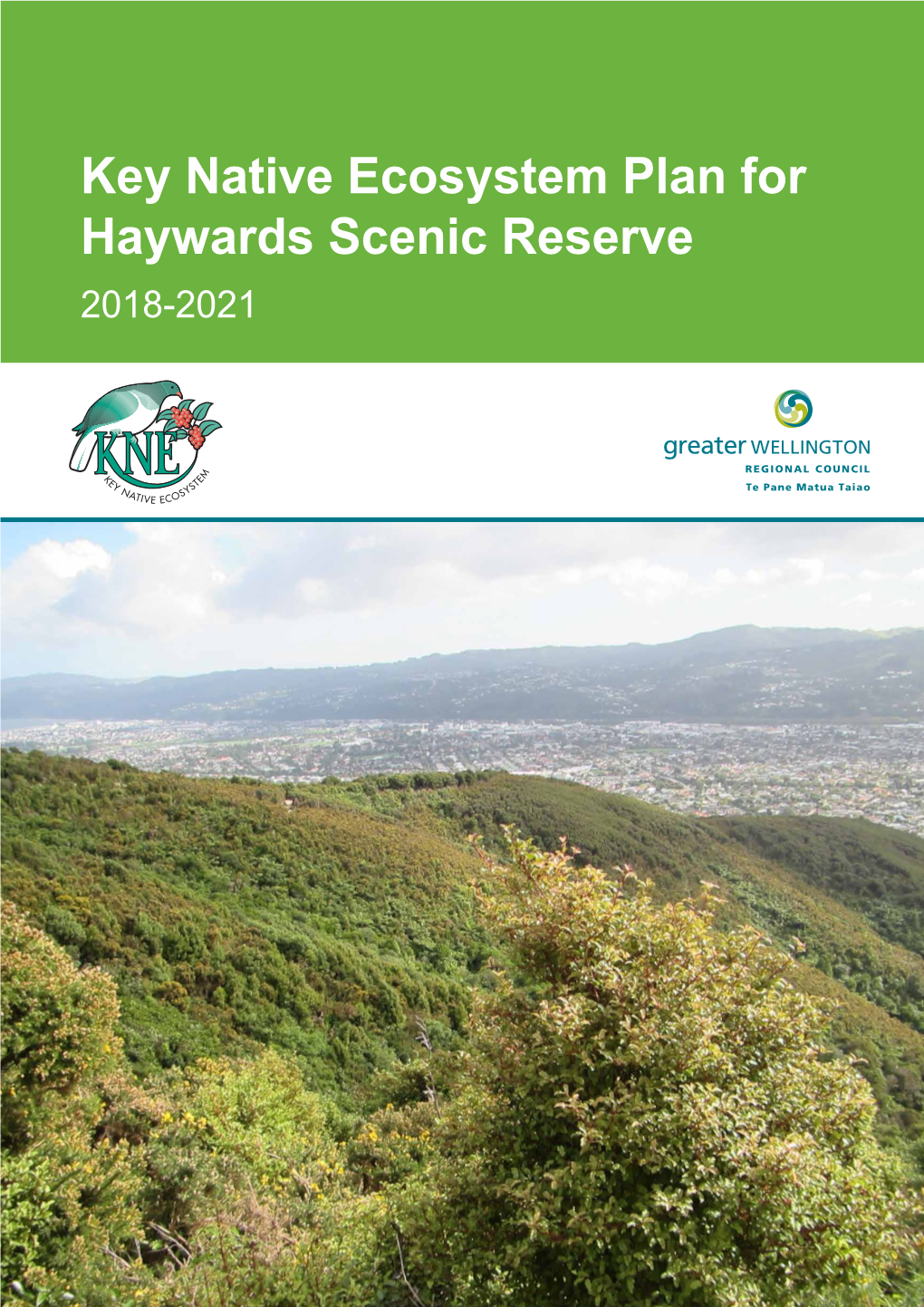 Key Native Ecosystem Plan for Haywards Scenic Reserve 2018-2021