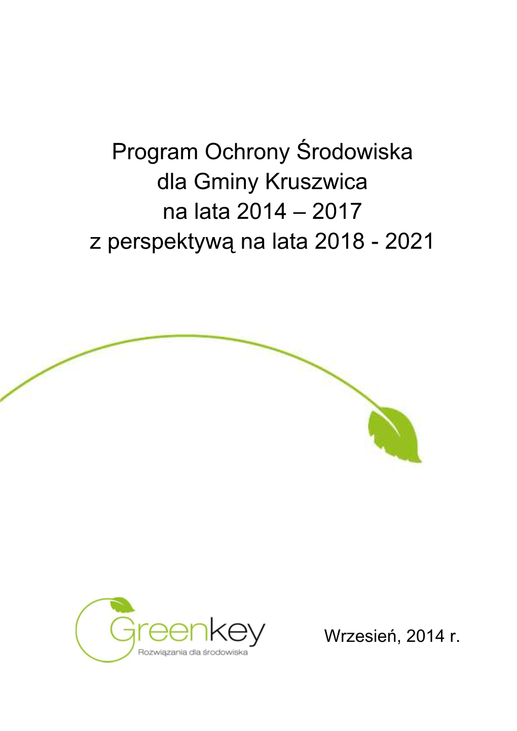 Program Ochrony Środowiska Dla Gminy Kruszwica Na Lata 2014 – 2017 Z Perspektywą Na Lata 2018 - 2021