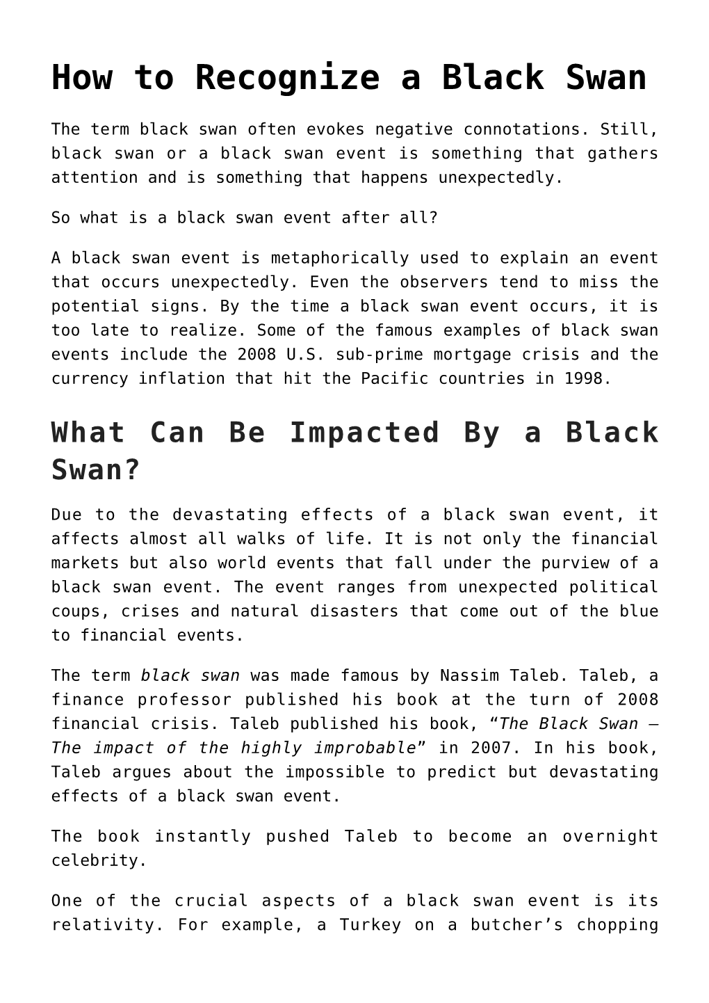 How to Recognize a Black Swan
