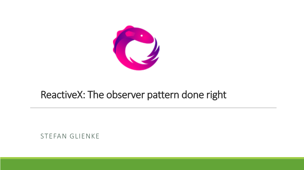 Reactivex: the Observer Pattern Done Right