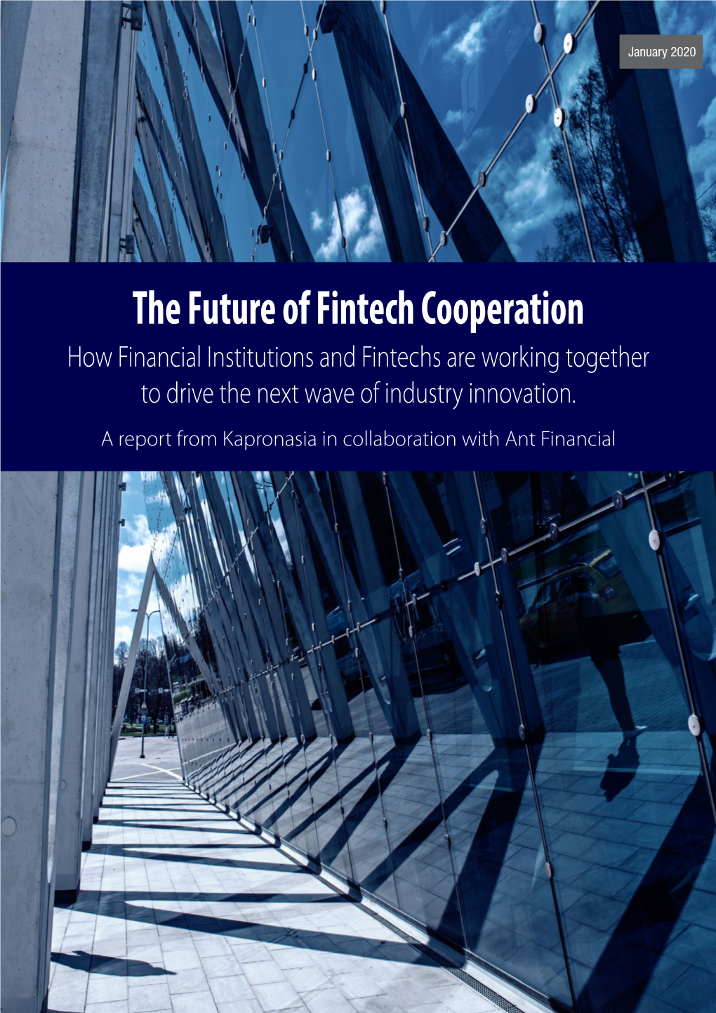 The Future of Fintech Cooperation How Financial Institutions and Fintechs Are Working Together to Drive the Next Wave of Industry Innovation