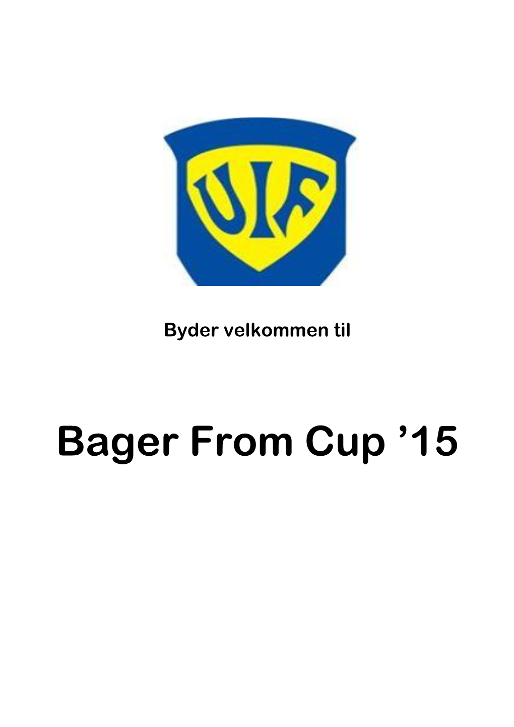 Bager from Cup ’15