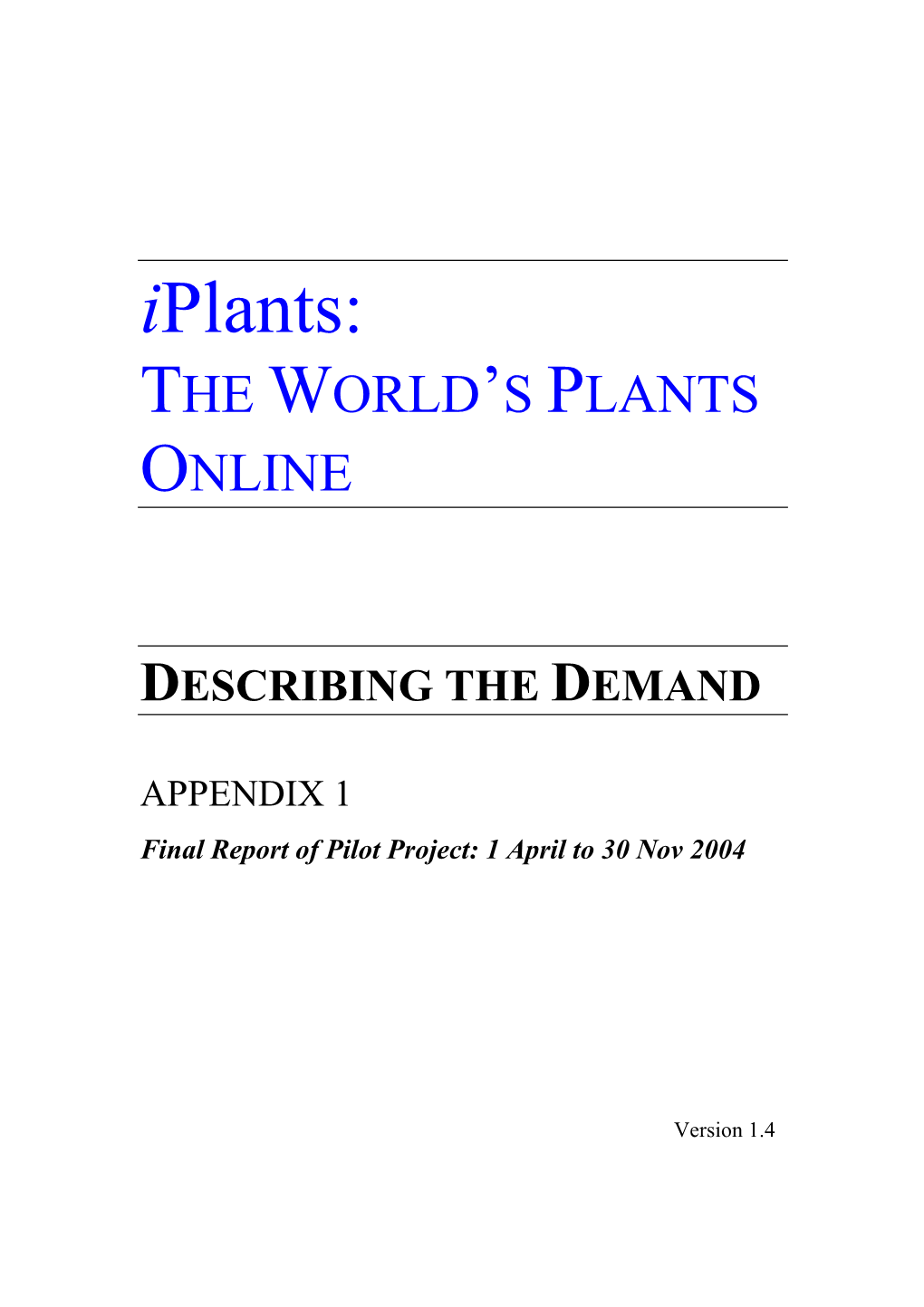 APPENDIX 1 Final Report of Pilot Project: 1 April to 30 Nov 2004