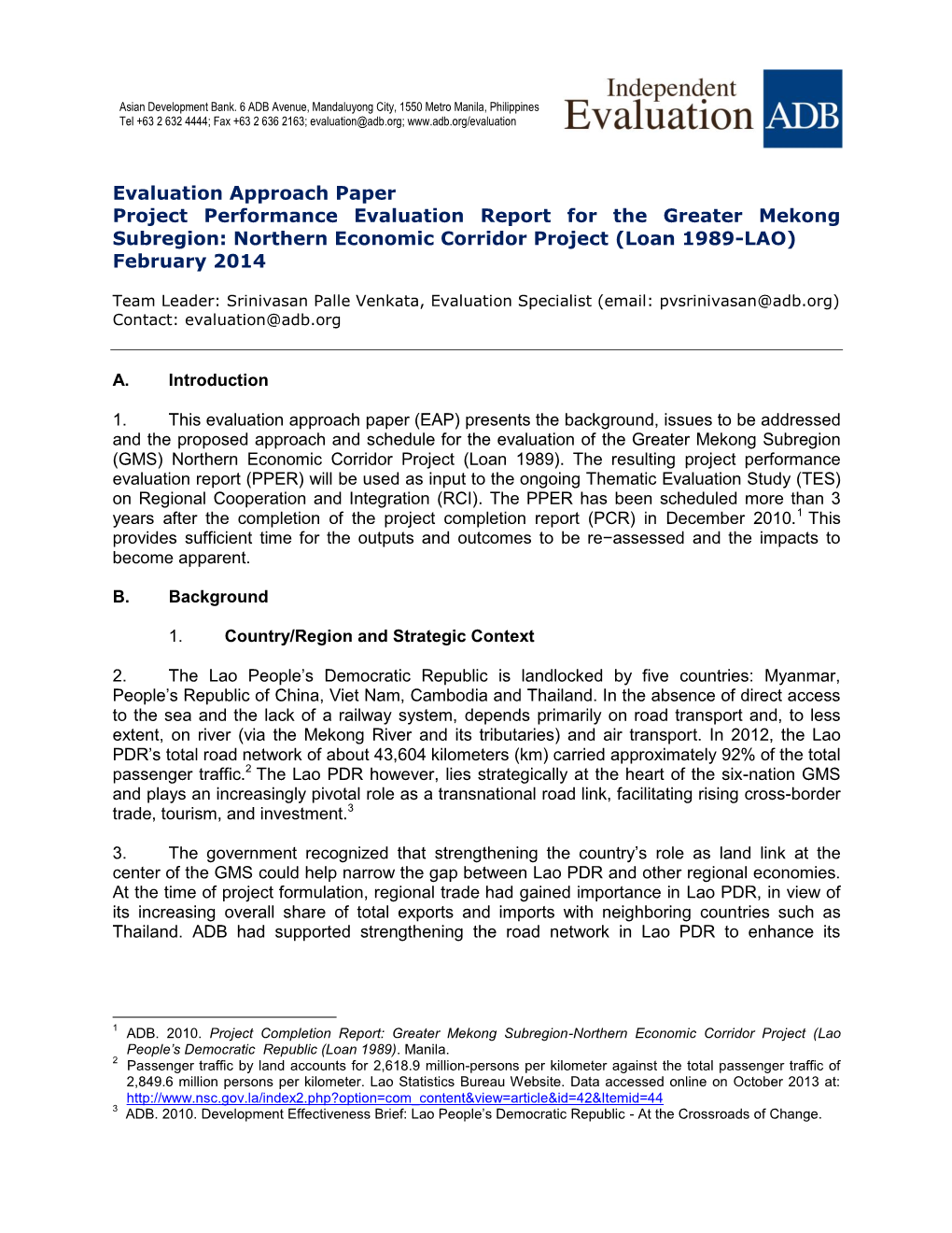 Evaluation Approach Paper Project Performance Evaluation Report for the Greater Mekong Subregion: Northern Economic Corridor Project (Loan 1989-LAO) February 2014