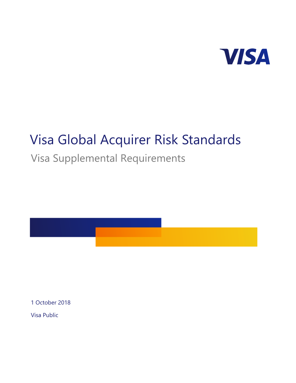 Visa Global Acquirer Risk Standards: Visa Supplemental Requirements