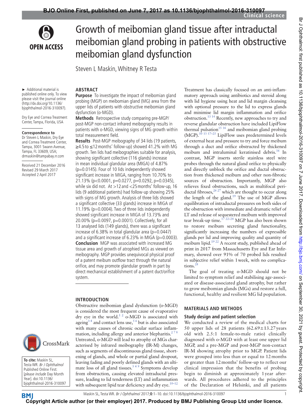 Growth of Meibomian Gland Tissue After Intraductal Meibomian Gland Probing in Patients with Obstructive Meibomian Gland Dysfunction Steven L Maskin, Whitney R Testa