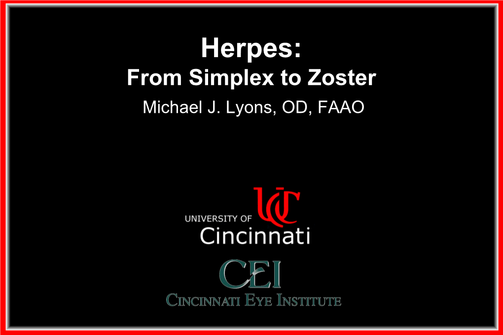 Herpes: from Simplex to Zoster Michael J