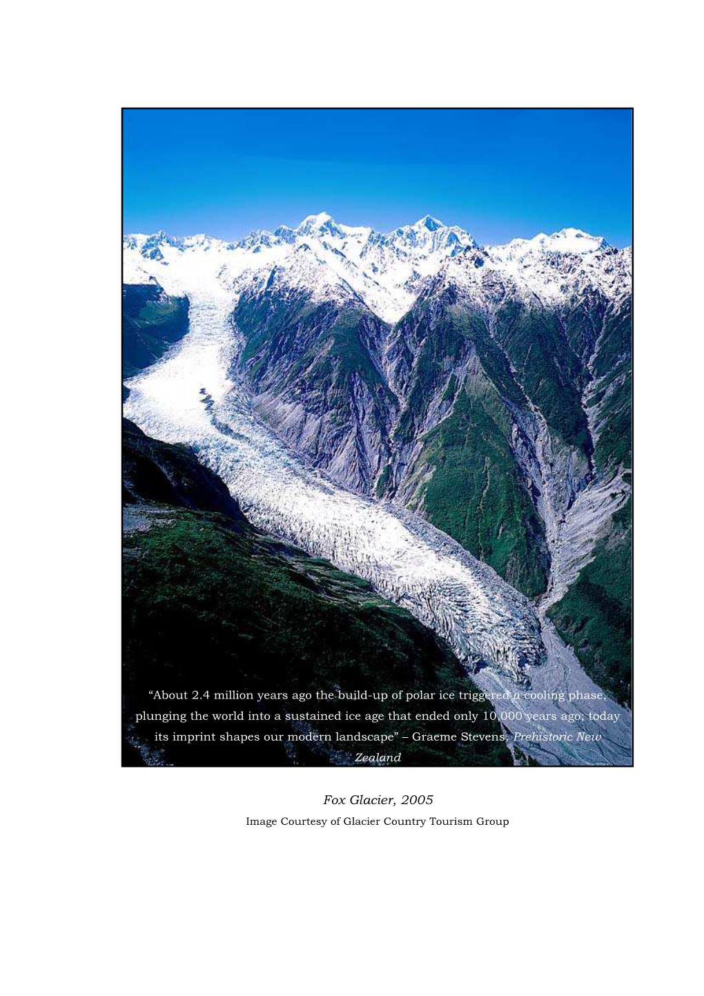 Fox Glacier, 2005 Image Courtesy of Glacier Country Tourism Group