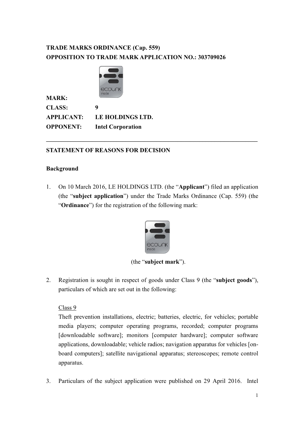 (Cap. 559) OPPOSITION to TRADE MARK APPLICATION NO.: 303709026