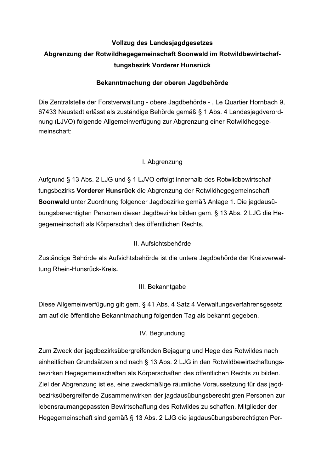 Vollzug Des Landesjagdgesetzes Abgrenzung Der Rotwildhegegemeinschaft Soonwald Im Rotwildbewirtschaf- Tungsbezirk Vorderer Hunsrück