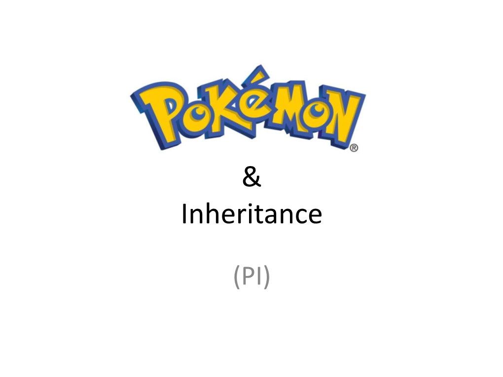 Pokemon Extends Pokemon { … Void Attack(Pokemon Other) { Other.Decrease Hp(75); } }