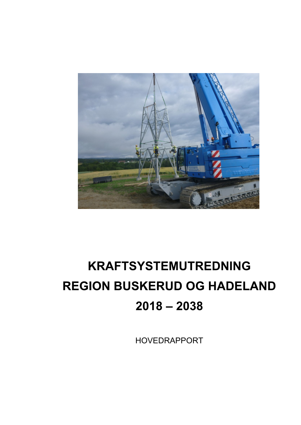 Kraftsystemutredning Region Buskerud Og Hadeland 2018 – 2038