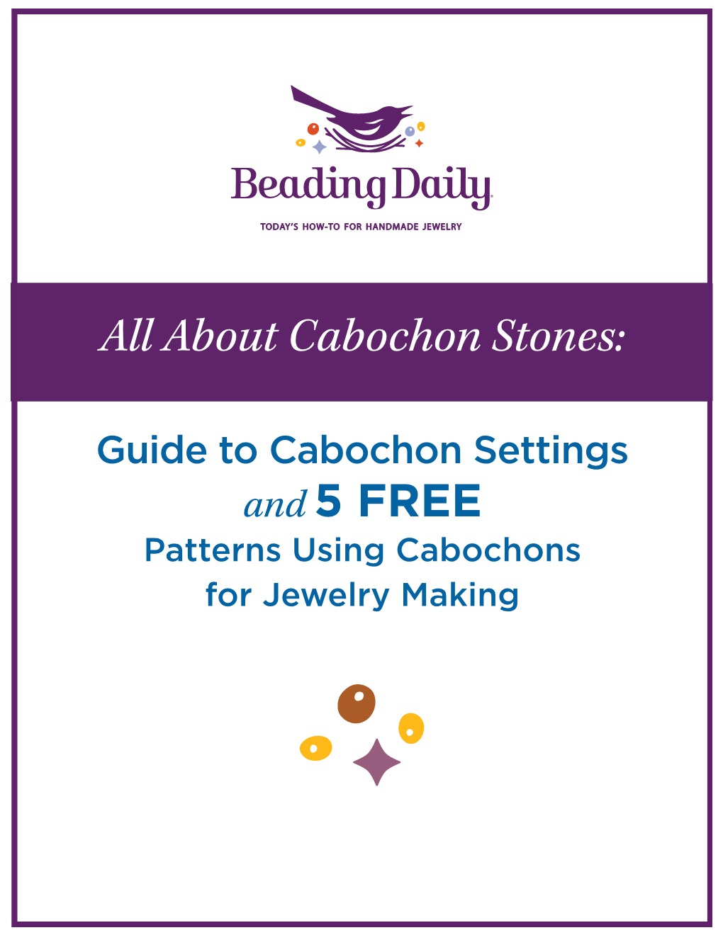 Guide to Cabochon Settings and 5 FREE Patterns