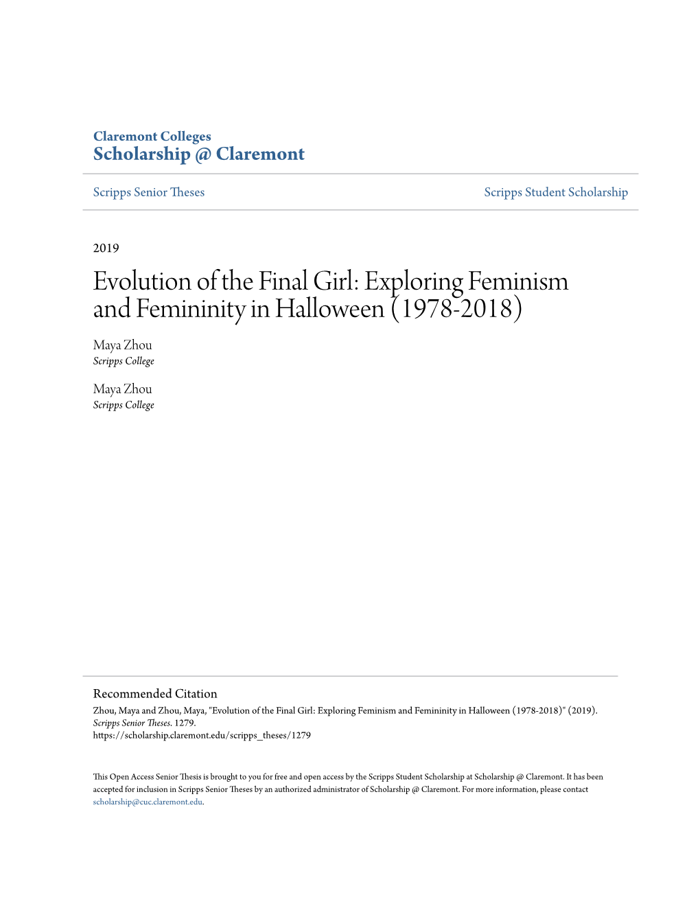 Evolution of the Final Girl: Exploring Feminism and Femininity in Halloween (1978-2018) Maya Zhou Scripps College