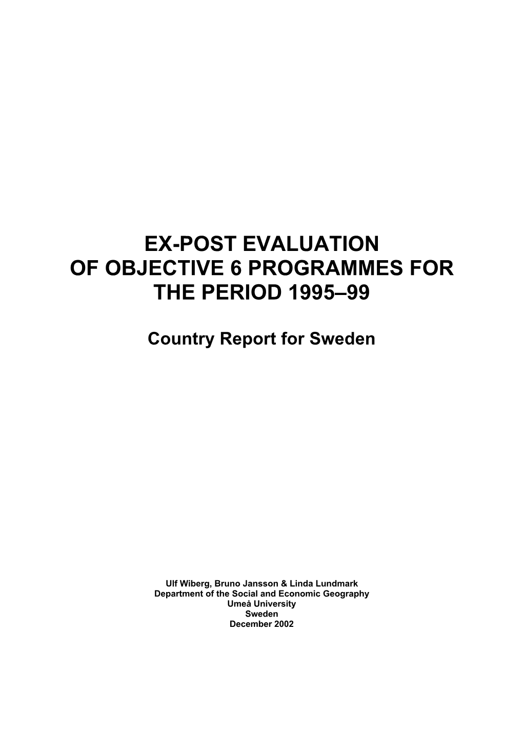 Ex-Post Evaluation of Objective 6 Programmes for the Period 1995-99 Country Report for Sweden
