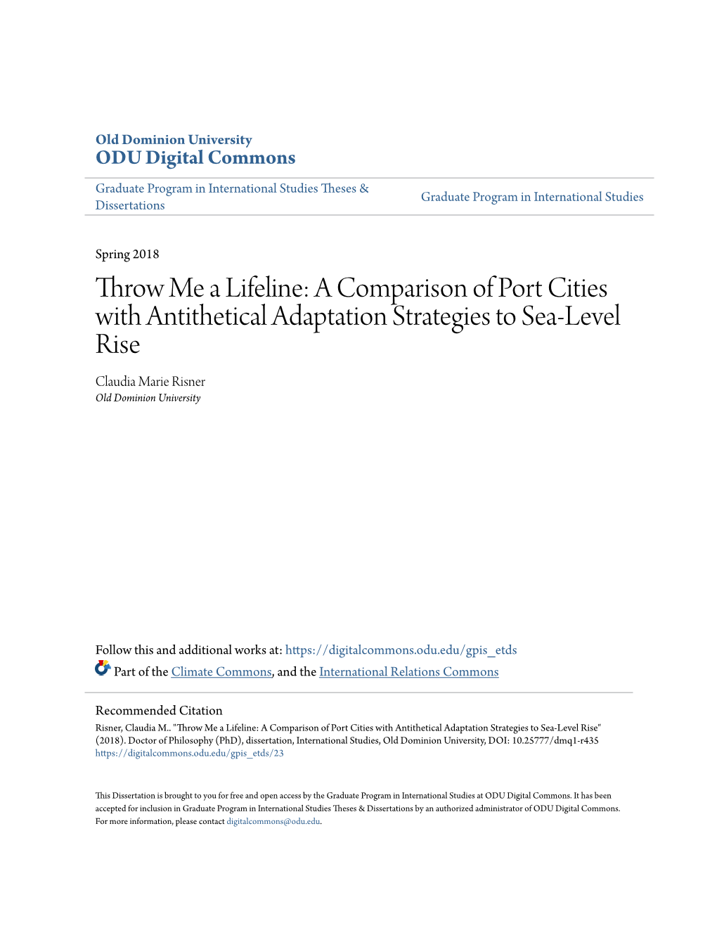 Throw Me a Lifeline: a Comparison of Port Cities with Antithetical Adaptation Strategies to Sea-Level Rise Claudia Marie Risner Old Dominion University