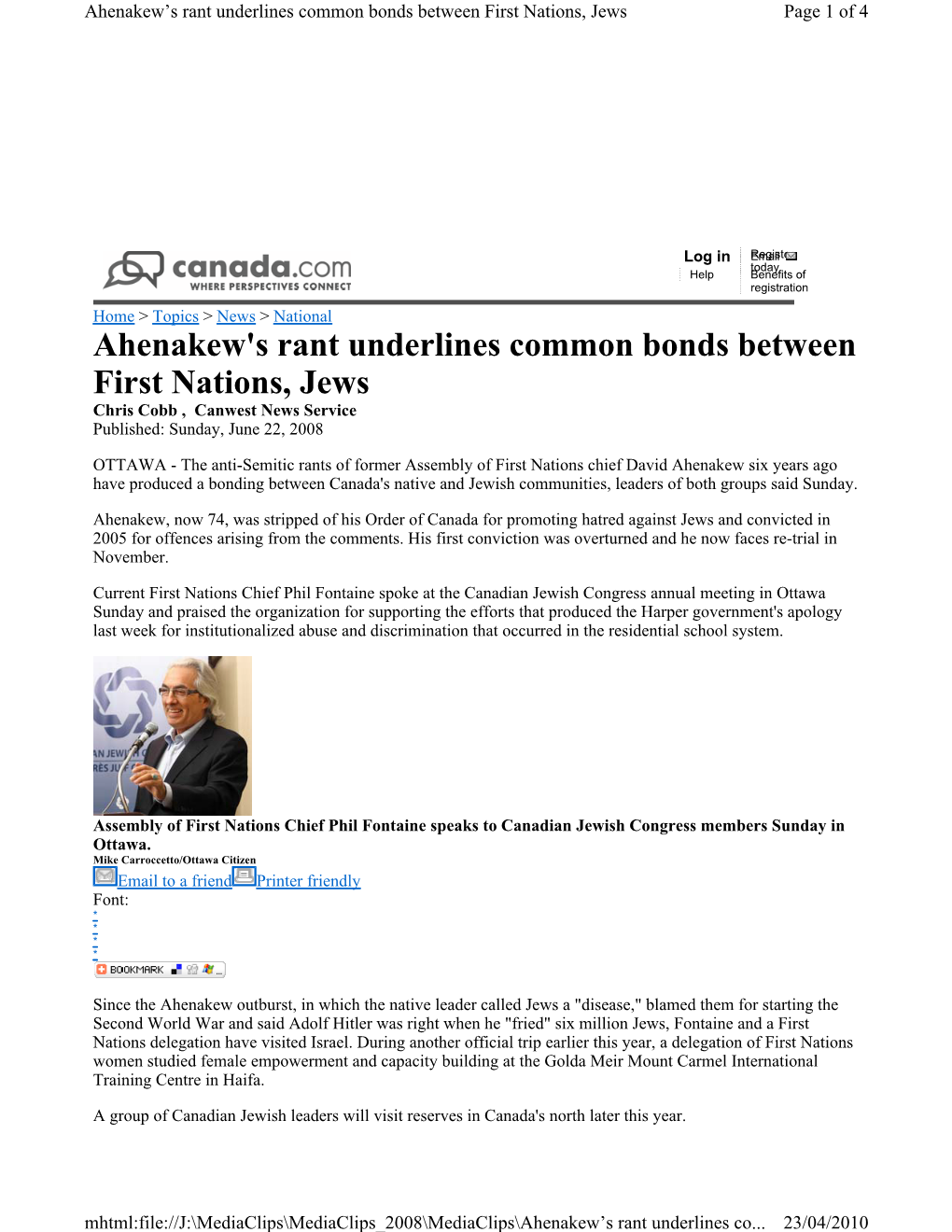 Ahenakew's Rant Underlines Common Bonds Between First Nations, Jews Chris Cobb , Canwest News Service Published: Sunday, June 22, 2008