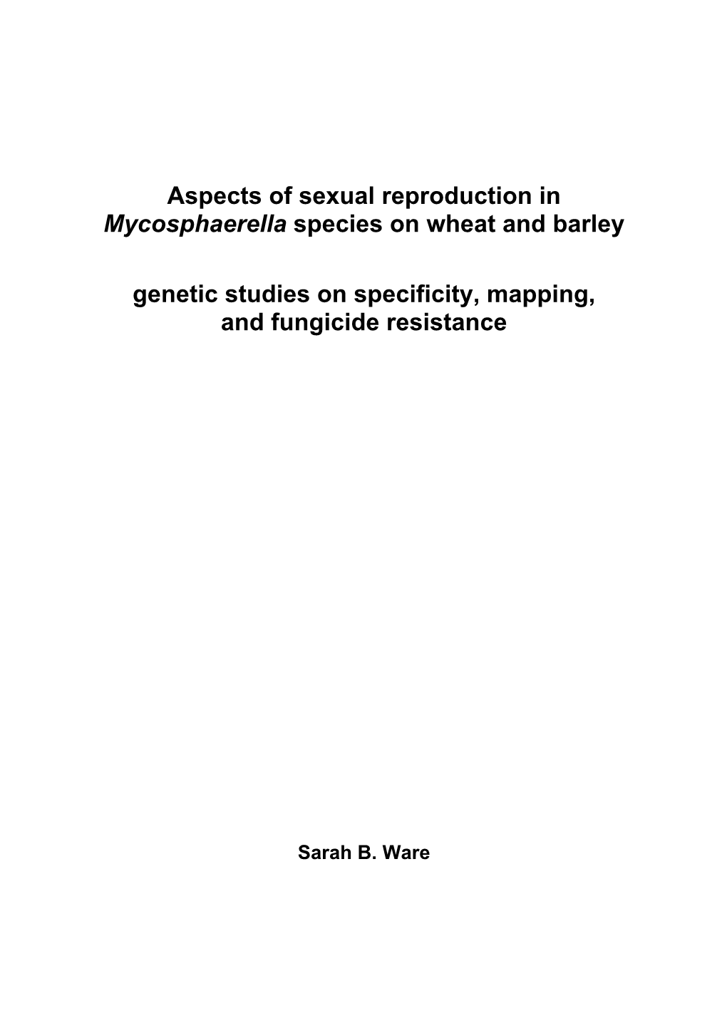 Aspects of Sexual Reproduction in Mycosphaerella Species on Wheat and Barley