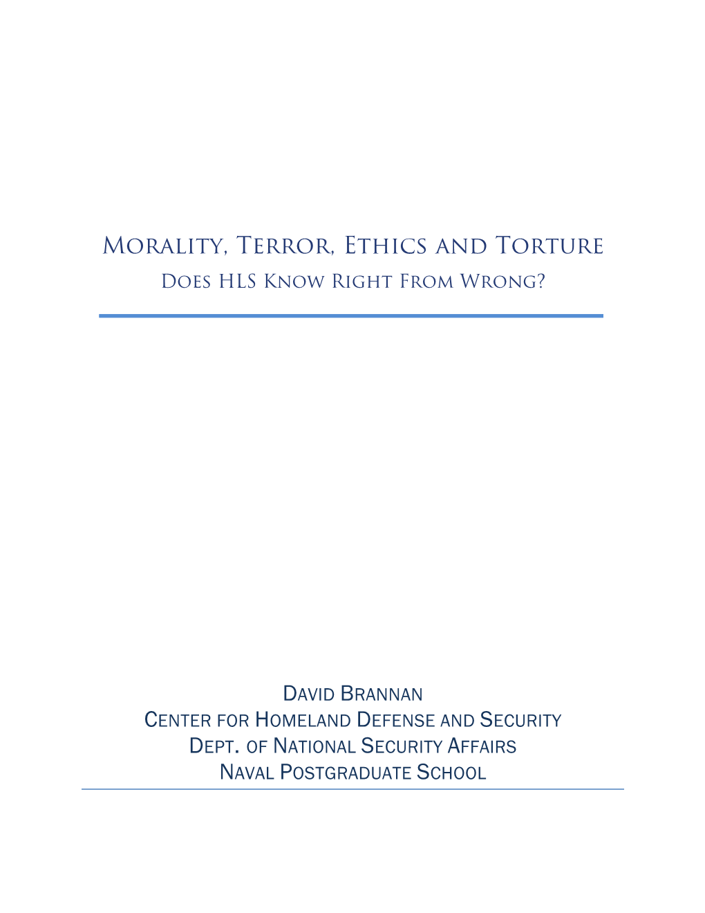 Morality, Terror, Ethics and Torture Does HLS Know Right from Wrong?