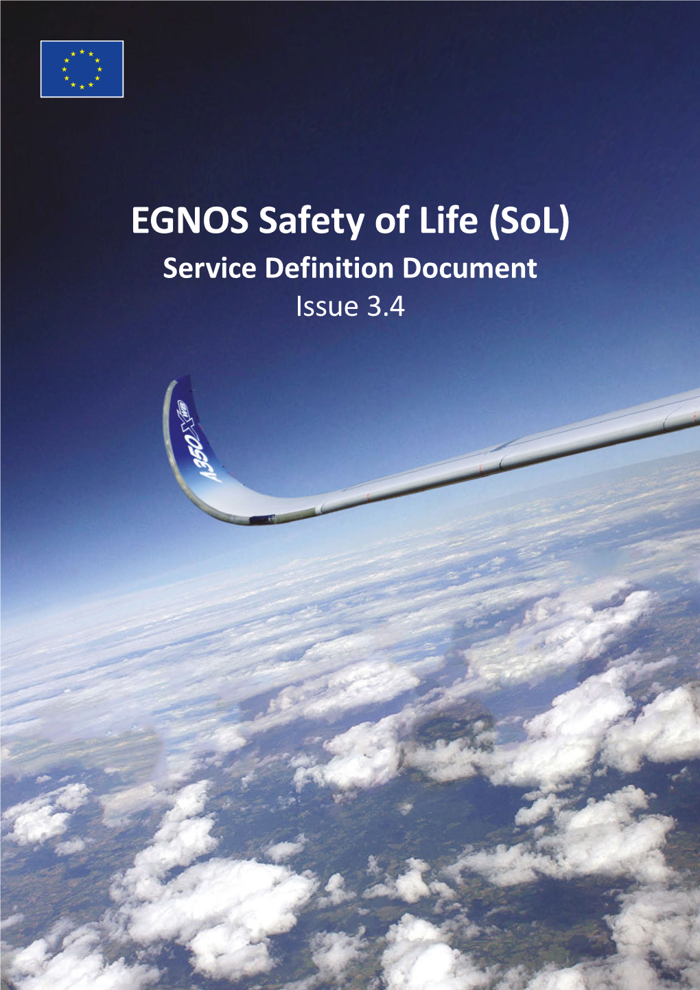Sol Service Definition Document (Fur- As the Use of EGNOS at Non-ATS Environments, Local Ther “EGNOS Sol SDD”)