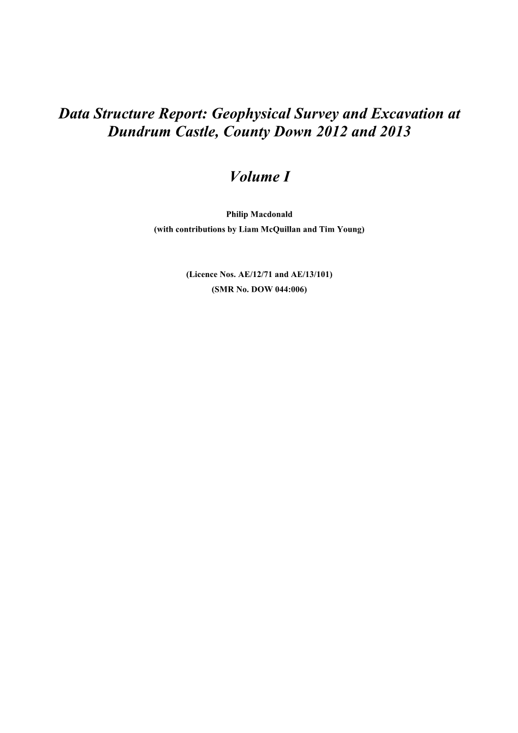 Geophysical Survey and Excavation at Dundrum Castle, County Down 2012 and 2013