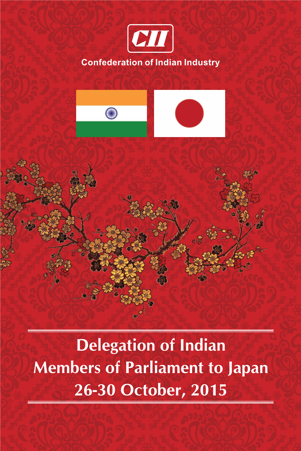 Delegation of Indian Members of Parliament to Japan 26-30 October, 2015